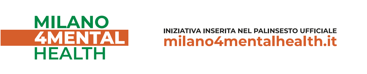 Milano4MentalHealth - Iniziativa inserita nel palinsesto ufficiale